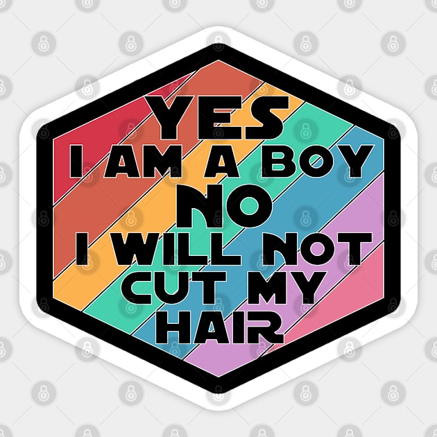 Yes I am a Boy No I will not cut my Hair funny boy men long hair Sticker by Timeforplay